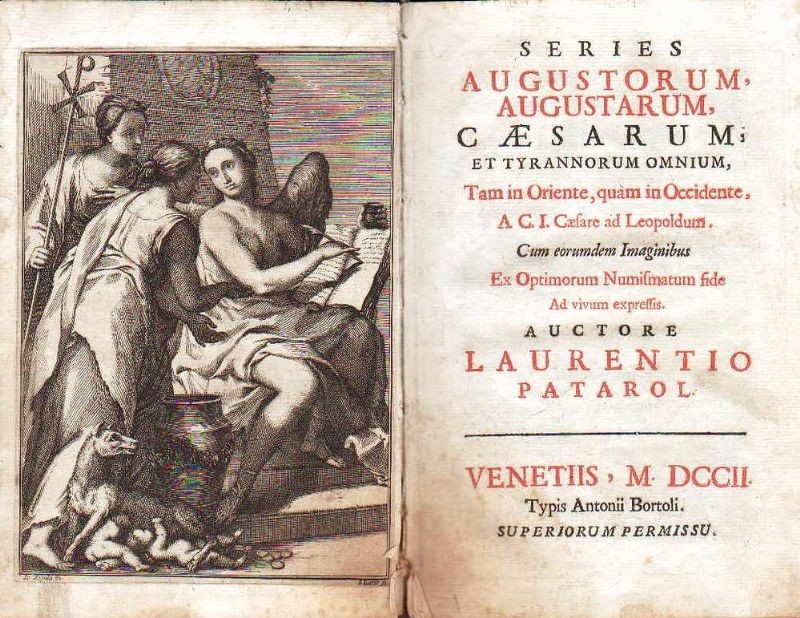 Series Augustorum, Augustarum, Caesarum; et Tyrannorum omnium, Tam in Oriente, …