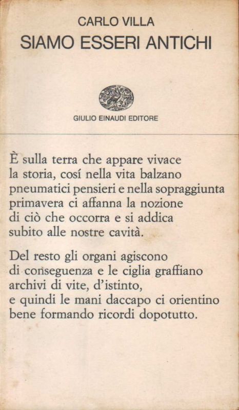 Siamo esseri antichi.