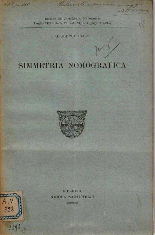 Simmetria nomografica. (Estratto da Periodico doi Matematiche, 1931).