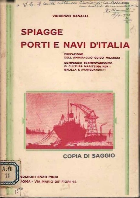 Spiagge, porti e navi d'Italia. Compendio elementarissimo di cultura marittima …