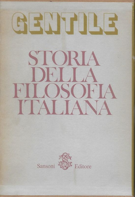 Storia della filosofia italiana. A cura di Eugenio Garin. (Volumi …