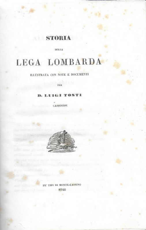 Storia della Lega Lombarda, illustrata con note documenti.
