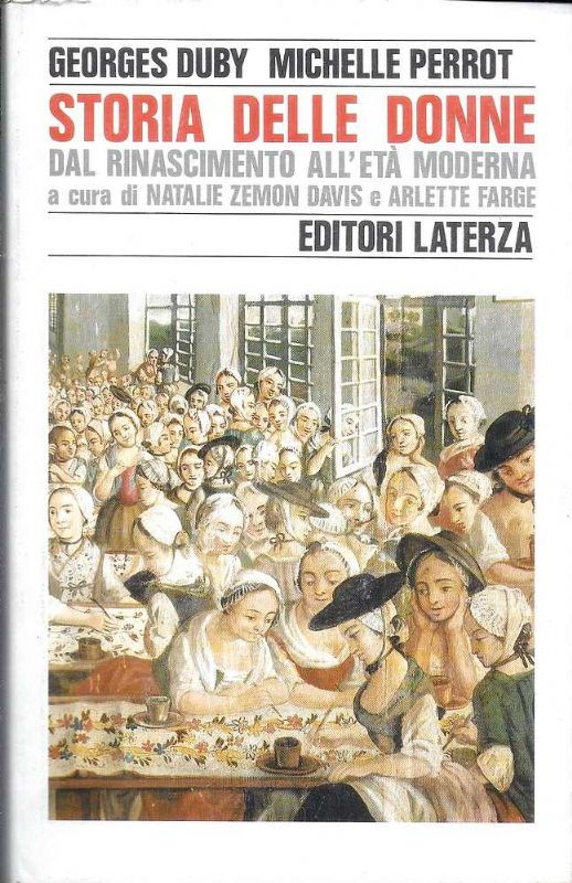 Storia delle donne. Dal rinascimento all'età moderna.