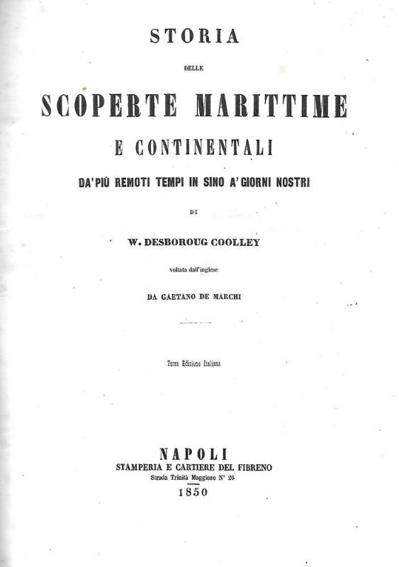 Storia delle scoperte marittime e continentali da' più remoti tempi …