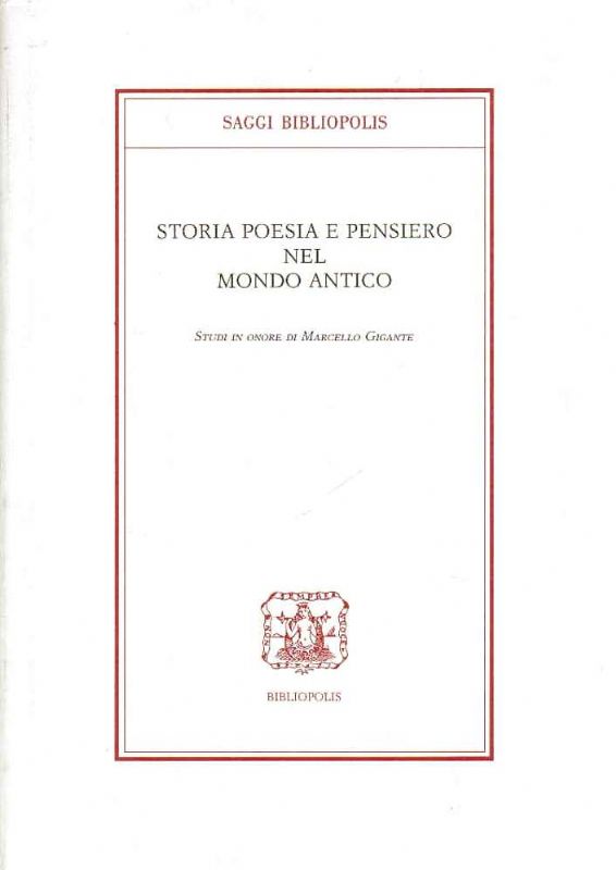 Storia poesia e pensiero nel mondo antico. Studi in onore …