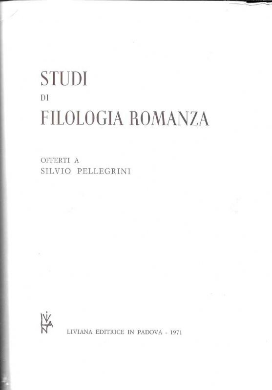 Studi di Filologia Romanza offerti a Silvio Pellegrini.