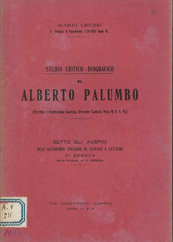 Studio critico-biografico su Alberto Palumbo. (vecchio e fedelissimo fascista, fervente …