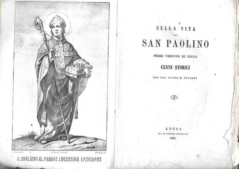 Sulla vita di San Paolino, Primo Vescovo di Lucca. Cenni …