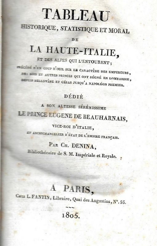 Tableau historique statistique et moral del Haut-Italie et des Alpes …