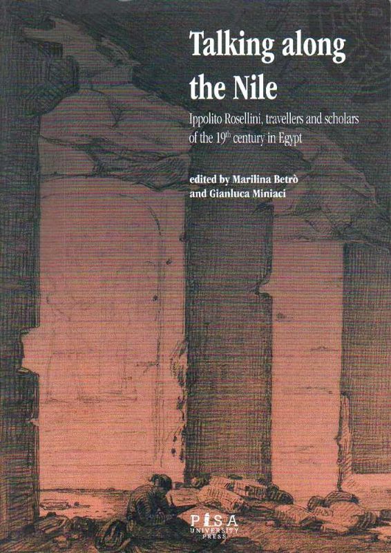 Talking along the Nile. Ippolito Rosellini, travellers and scholars of …