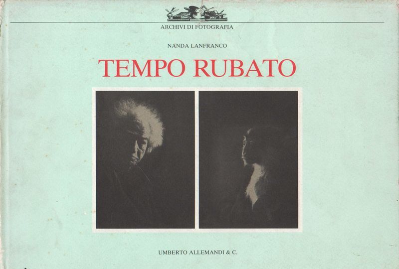Tempo rubato. Con un testo di Bruno Corà.