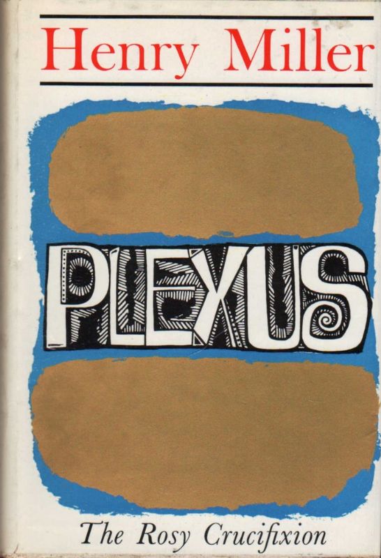 The Rosy Crucifixion. Plexus.