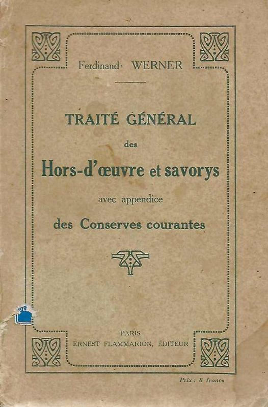 Traite General des Hors d'Oeuvres et Savorys avec appendice des …