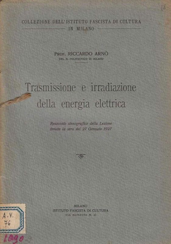 Trasmissione e irradiazione della energia elettrica.