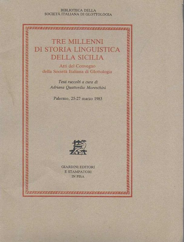 Tre millenni di storia linguistica della Sicilia. Atti del Convegno …