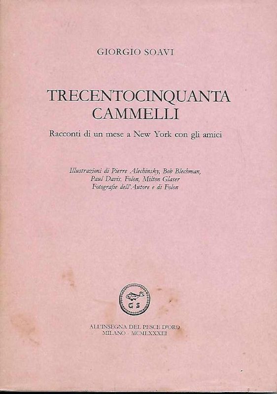 Trecentocinquanta cammelli. Racconti di un mese a New York con …