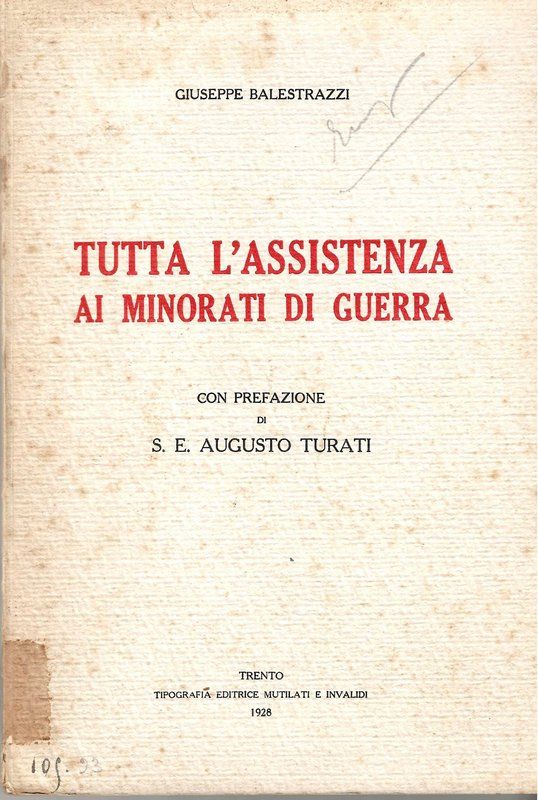 Tutta l'assistenza ai minorati di guerra, Con prefazione di S.E. …