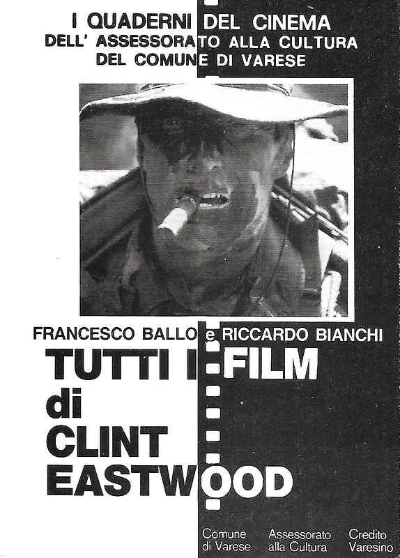 Tutti i Film di Clint Eastwood. (Quaderni del cinema dell'Assessorato …