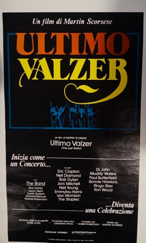 Ultimo Valzer. Inizia come un concerto, Rric Clapton, Neil Diamond, …
