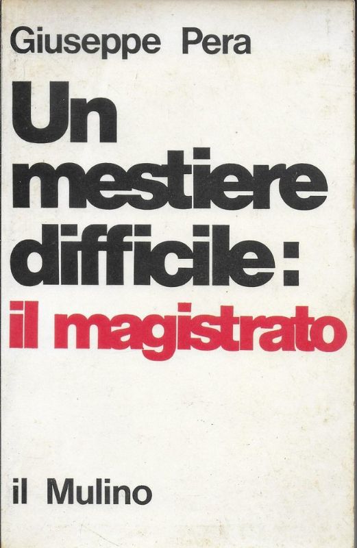 Un mestiere difficile: il magistrato.