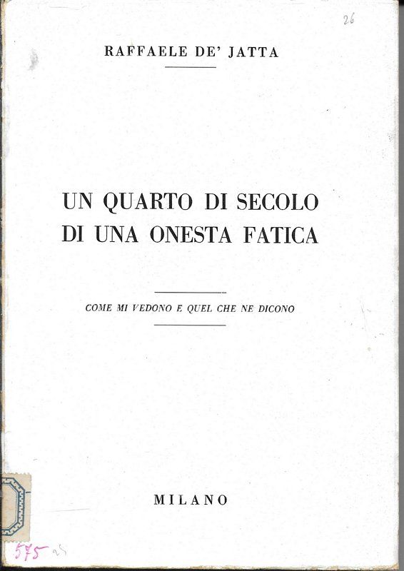 Un quarto di secolo di una onesta fatica. Come mi …