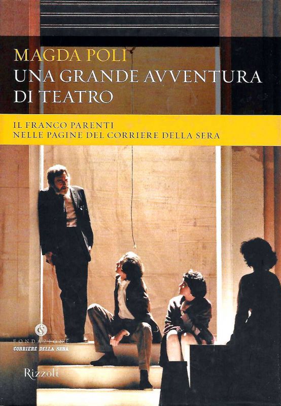 Una grande avventura di teatro. Il Franco parenti nelle pagine …