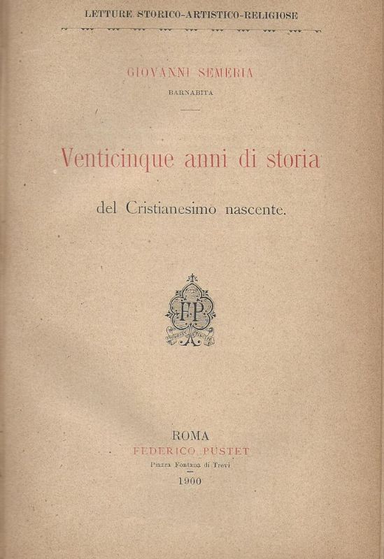 Venticinque anni di storia del Cristianesimo nascente.