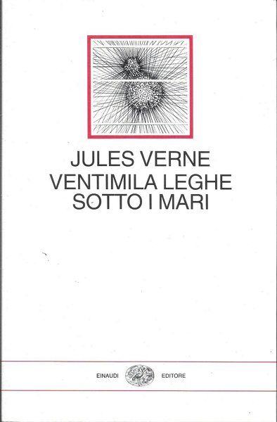 Ventimila leghe sotto i mari. A cura di Luciano Tamburini. …