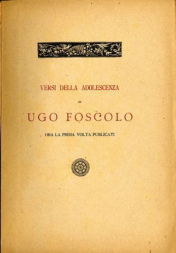 Versi della adolescenza di Ugo Foscolo ora la prima volta …