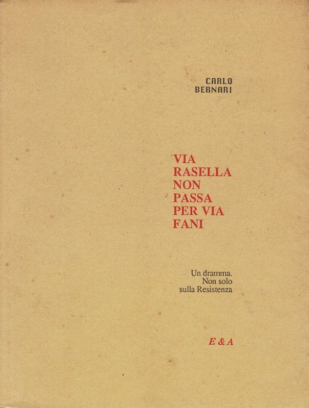 Via Rasella non passa per Via Fani. Un dramma. Non …
