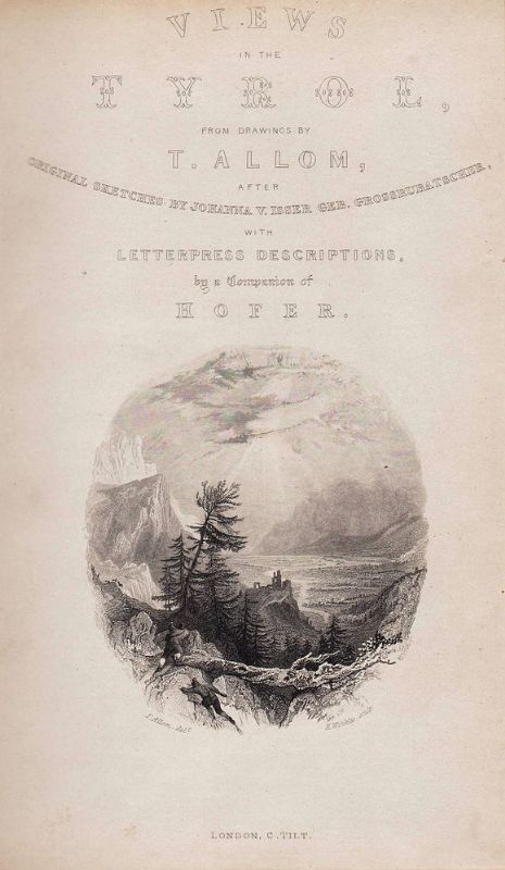 Views in the Tyrol from drawings by T. Allom, after …