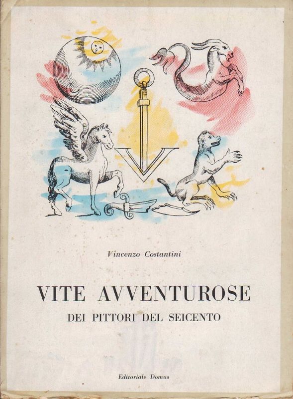 Vite avventurose dei pittori del Seicento.