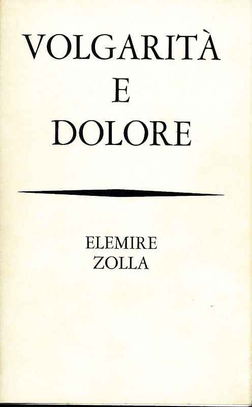 Volgarità e dolore.