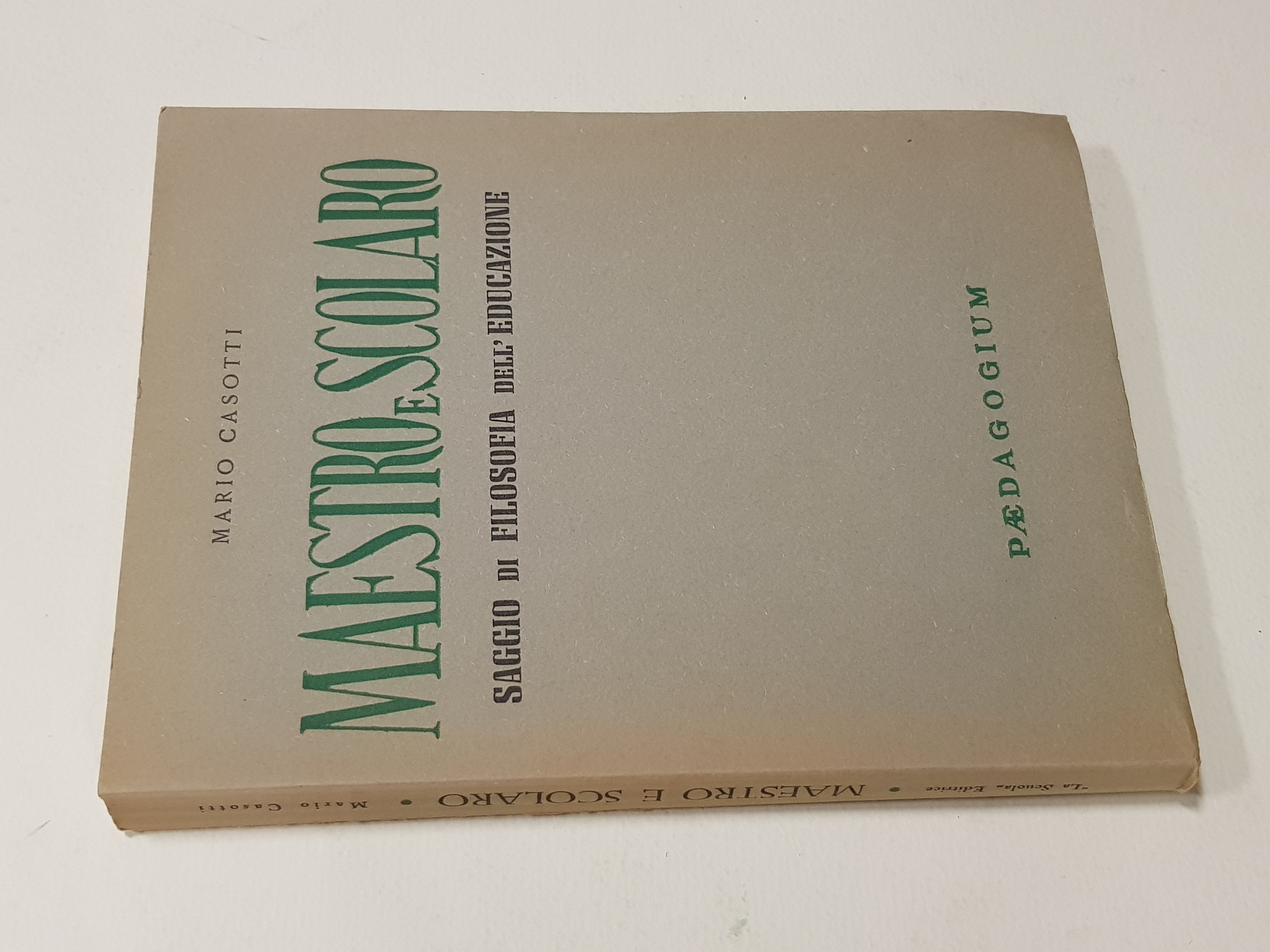 Maestro e scolaro. Saggio di filosofia dell'educazione.