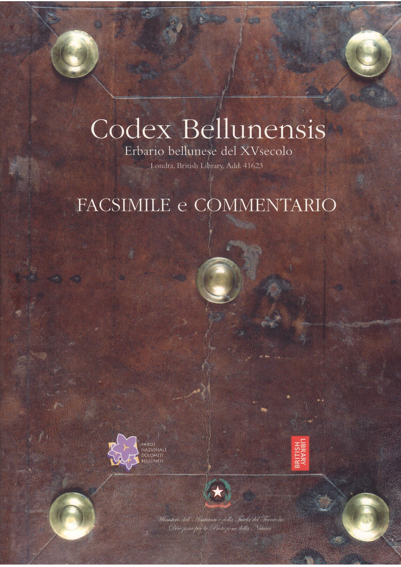 1 ) - CODEX BELLUNENSIS - ERBARIO BELLUNESE DEL XV …