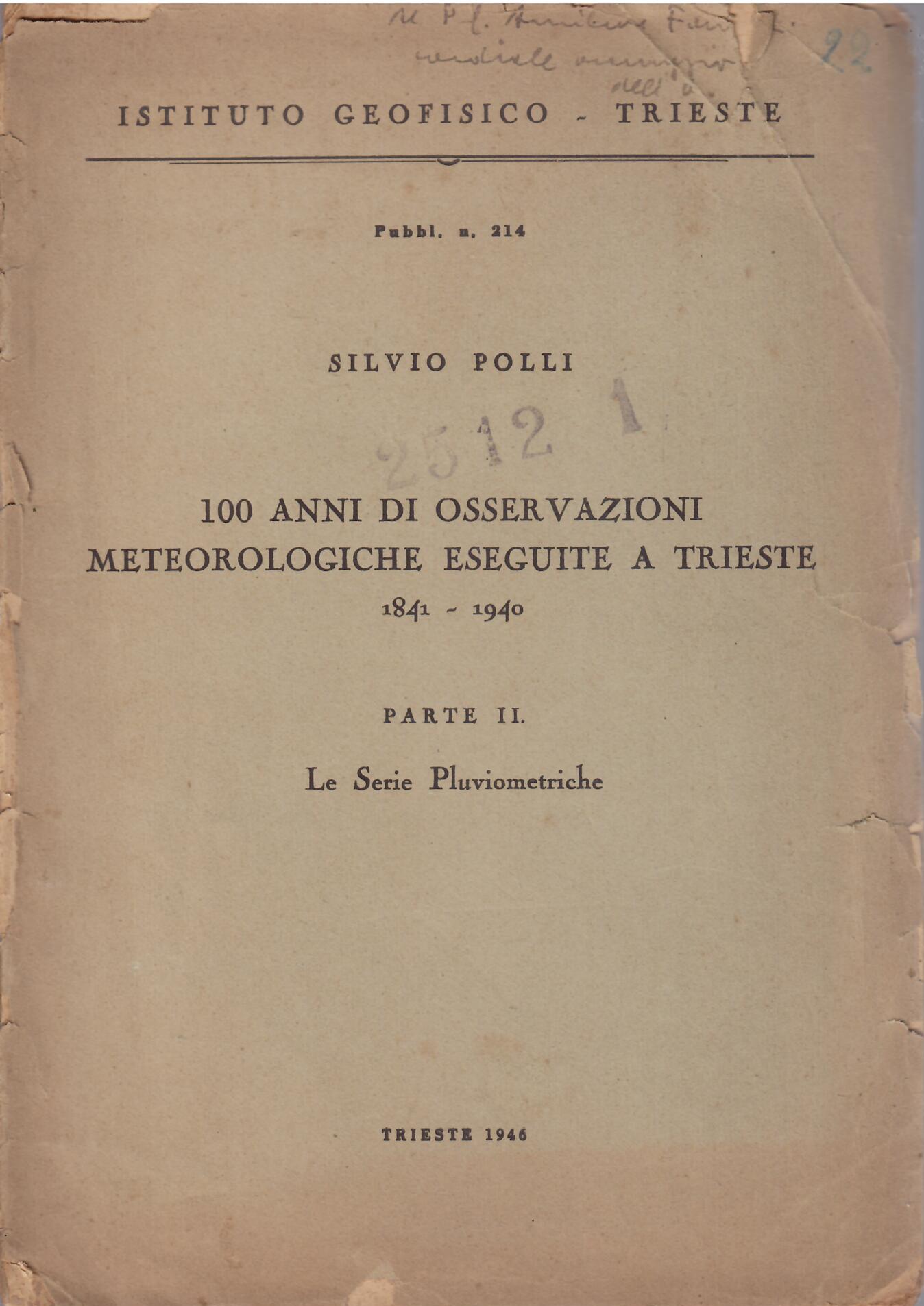 100 ANNI DI OSSERVAZIONI METEOROLOGICHE ESEGUITE A TRIESTE 1841-1940