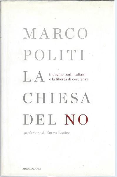 LA CHIESA DEL NO - INDAGINE SUGLI ITALIANI E LA …
