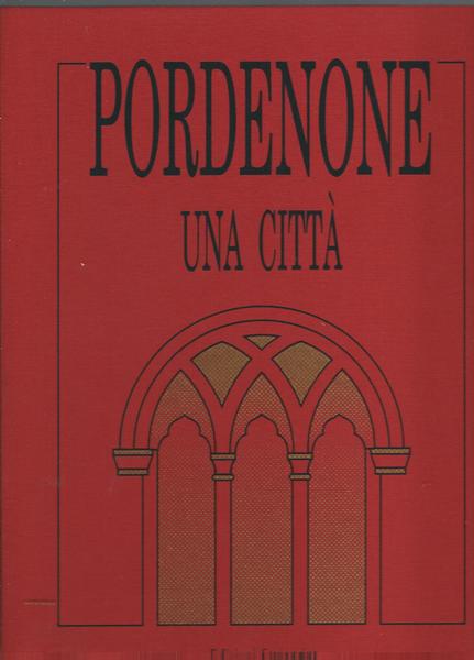 PORDENONE UNA CITTA'