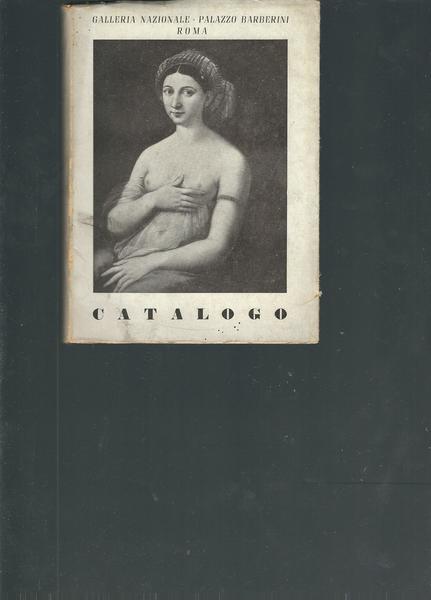 CATALOGO DELLA GALLERIA NAZIONALE PALAZZO BARBERINI - ROMA