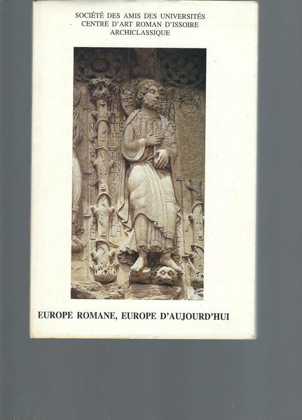 REVUE D'AUVERGNE - TOME 107 / 4 - EUROPE ROMANE, …