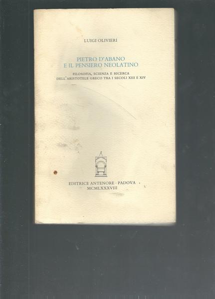 PIETRO D'ABANO E IL PENSIERO NEOLATINO - FILOSOFIA, SCIENZA E …