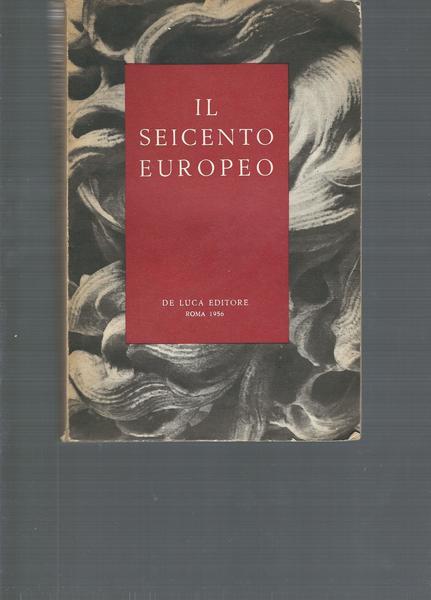 IL SEICENTO EUROPEO - REALISMO - CLASSICISMO - BAROCCO