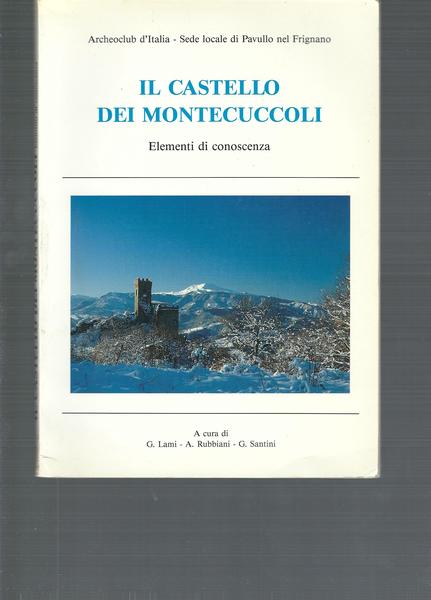 IL CASTELLO DEI MONTECUCCOLI - ELEMENTI DI CONOSCENZA