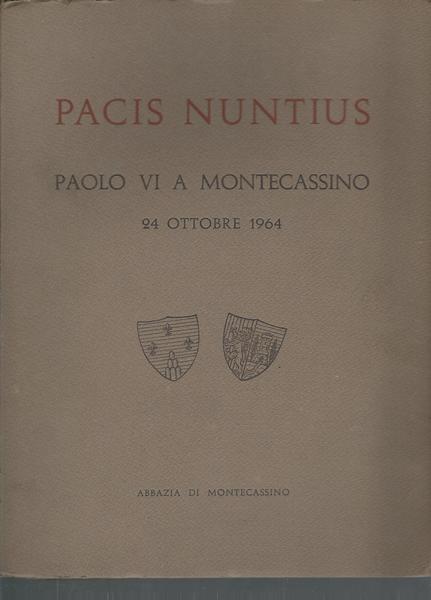 PACIS NUNTIUS - PAOLO VI A MONTECASSINO - 24 OTTOBRE …