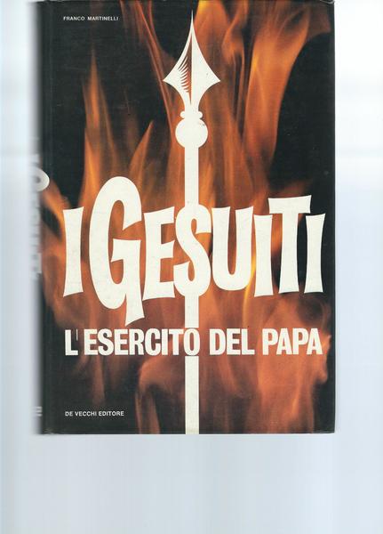 I GESUITI L'ESERCITO DEL PAPA