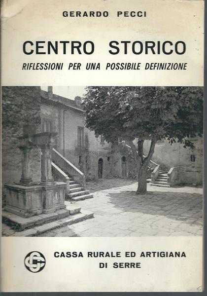 CENTRO STORICO - RIFLESSIONI PER UNA POSSIBILE DEFINIZIONE