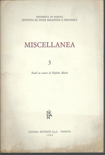 MISCELLANEA - 3 - STUDI IN ONORE DI ELPIDIO MIONI