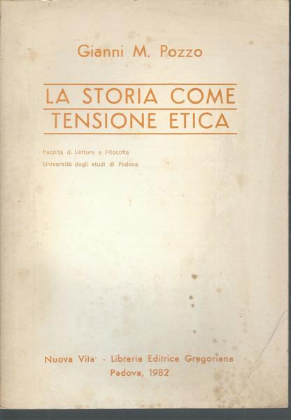 LA STORIA COME TENSIONE ETICA