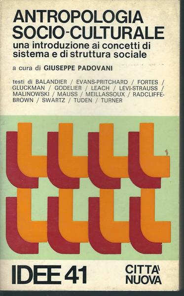 ANTROPOLOGIA SOCIO - CULTURALE UNA INTRODUZIONE AI CONCETTI DI SISTEMA …