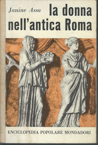 LA DONNA NELL'ANTICA ROMA